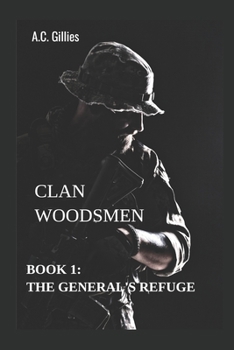 Paperback Clan Woodsmen: Book 1: The General's Refuge Book