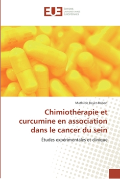 Paperback Chimiothérapie et curcumine en association dans le cancer du sein [French] Book