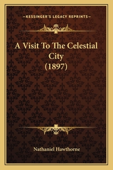 Paperback A Visit To The Celestial City (1897) Book