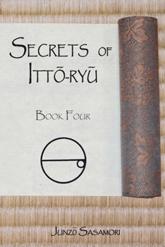 Paperback Secrets of Itto-ryu: Book Four Book