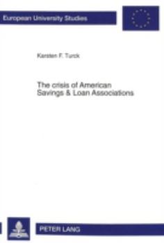 The Crisis of American Savings & Loan Associations: A Comprehensive Analysis