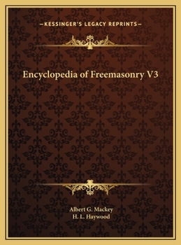 Encyclopedia of Freemasonry, Part 3