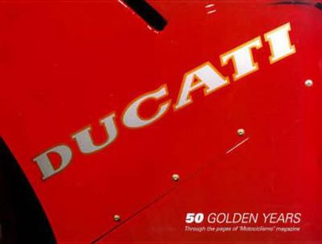 Hardcover Ducati: 50 Golden Years: Book