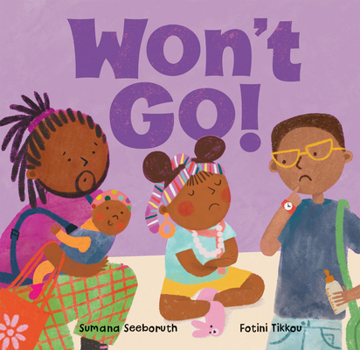 Won't Go! (Feelings & Firsts)
