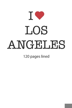 Paperback I love Los Angeles: I love Los Angeles composition notebook I love Los Angeles diary I love Los Angeles booklet I love Los Angeles recipe Book