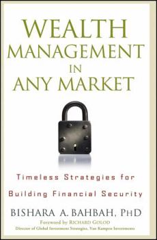 Hardcover Wealth Management in Any Market: Timeless Strategies for Building Financial Security Book