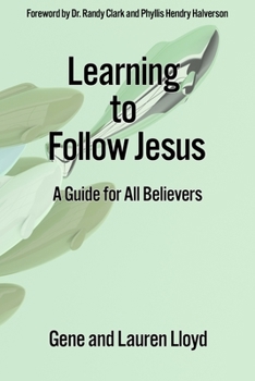 Paperback Learning to Follow Jesus: A Guide for All Believers Book