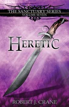 Heretic - Book #7 of the Sanctuary