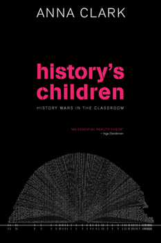 Paperback History's Children: History Wars in the Classroom Book