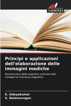 Paperback Principi e applicazioni dell'elaborazione delle immagini mediche [Italian] Book