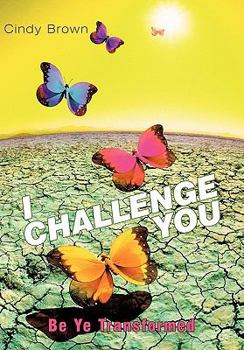 Paperback I Challenge You: Be Ye Transformed Book
