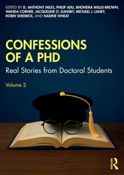 Paperback Confessions of a PhD: Real Stories from Doctoral Students, Volume 2 Book