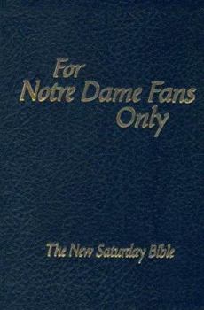Hardcover For Notre Dame Fans Only: The New Saturday Bible Book