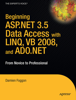 Paperback Beginning ASP.Net 3.5 Data Access with Linq, VB 2008, and ADO.NET: From Novice to Professional Book