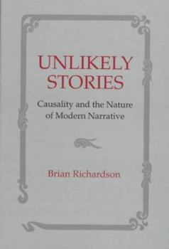 Hardcover Unlikely Stories: Causality and the Nature of Modern Narrative Book