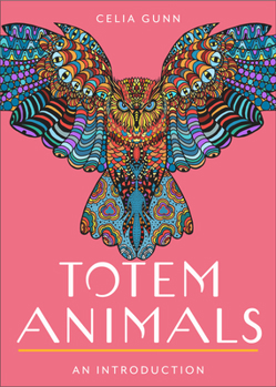 Paperback Totem Animals: Your Plain & Simple Guide to Finding, Connecting To, and Working with Your Animal Guide Book