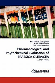 Paperback Pharmacological and Phytochemical Evaluation of Brassica Oleracea Book