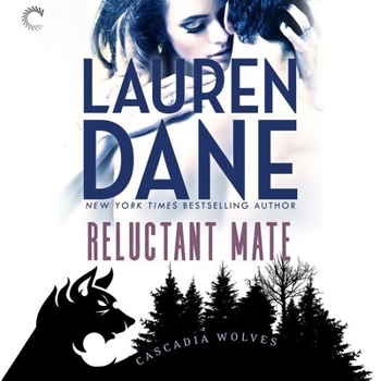 Reluctant - Book  of the Cascadia Wolves