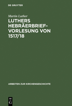 Hardcover Luthers Hebräerbrief-Vorlesung Von 1517/18 [German] Book