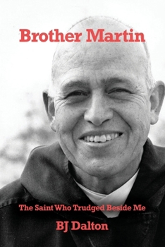 Paperback Brother Martin: The Saint Who Trudged Beside Me Book