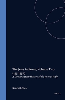 Hardcover The Jews in Rome, Volume 2 (1551-1557) Book