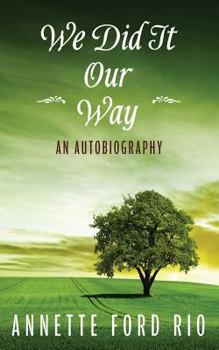 Paperback We Did It Our Way: An Autobiography Book