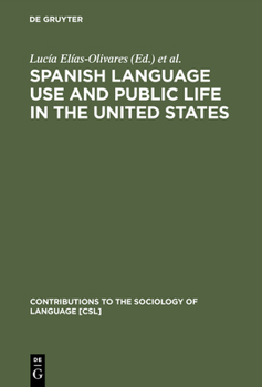 Hardcover Spanish Language Use and Public Life in the United States Book