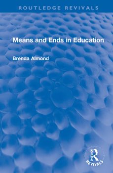 Hardcover Means and Ends in Education Book