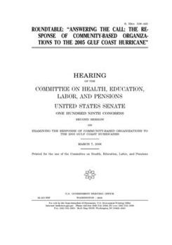Roundtable--"Answering the call : the response of community-based organizations to the 2005 Gulf Coast hurricane"