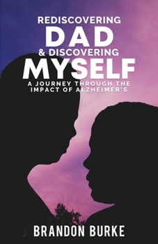 Paperback Rediscovering Dad & Discovering Myself Book