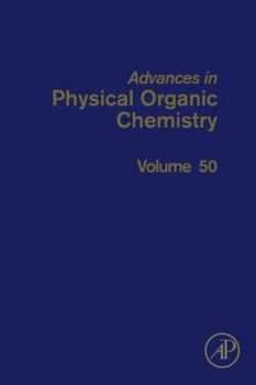 Hardcover Advances in Physical Organic Chemistry: Volume 50 Book