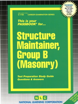 Spiral-bound Structure Maintainer, Group B (Masonry): Passbooks Study Guide Book