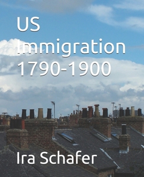 Paperback US Immigration 1790-1900 Book