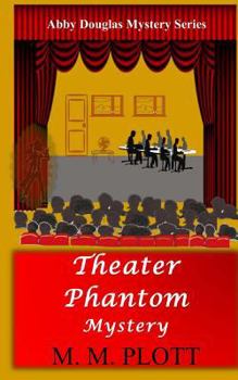 Theater Phantom Mystery - Book #5 of the Abby Douglas Mystery