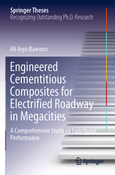 Paperback Engineered Cementitious Composites for Electrified Roadway in Megacities: A Comprehensive Study on Functional Performance Book