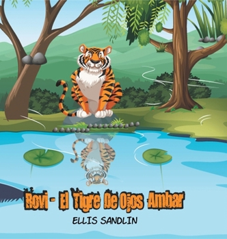 Hardcover Rovi: El Tigre de ojos Ámbar [Spanish] Book