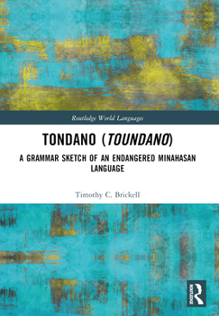 Paperback Tondano (Toundano): A Grammar Sketch of an Endangered Minahasan Language Book
