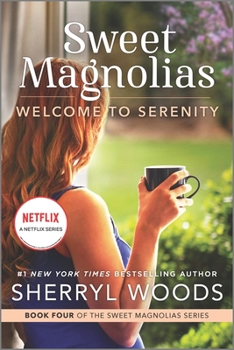 Welcome to Serenity - Book #4 of the Sweet Magnolias
