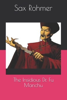 The Insidious Dr. Fu Manchu