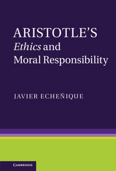 Hardcover Aristotle's Ethics and Moral Responsibility Book