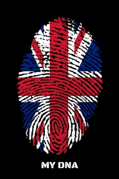 MY DNA: Blush Notes Journal And Diary For Recording Feeling, Thoughts, Wishes And Dreams For Great Britain Lovers, Britons And People With British Roots (6 x 9; 120 Pages)