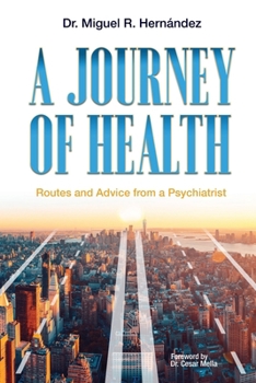 A Journey of Health: Routes and Advice from a Psychiatrist