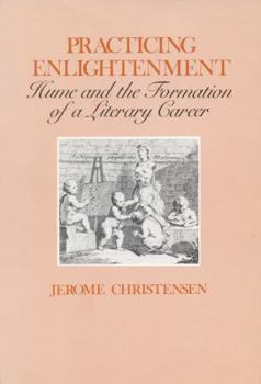 Paperback Practicing Enlightenment: Hume and the Formation of a Literary Career Book