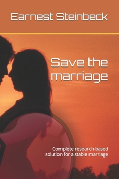 Paperback Save the marriage: Complete research-based solution for a stable marriage Book