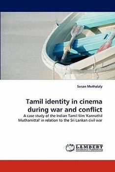 Paperback Tamil Identity in Cinema During War and Conflict Book
