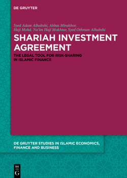 Hardcover Shariah Investment Agreement: The Legal Tool for Risk-Sharing in Islamic Finance Book