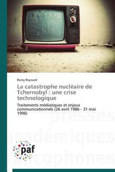 Paperback La Catastrophe Nucléaire de Tchernobyl: Une Crise Technologique [French] Book