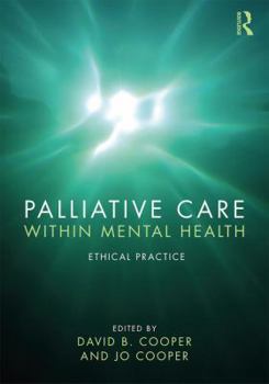 Paperback Palliative Care within Mental Health: Ethical Practice Book