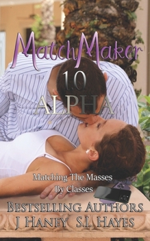 Paperback Alpha 1.0: Matching The Masses By Classes: A Dating App Romance Book