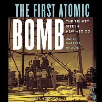 The First Atomic Bomb: The Trinity Site in New Mexico